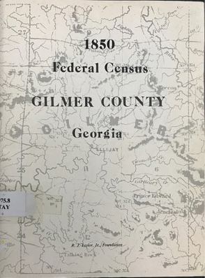 1850 Federal Census, Gilmer County, Georgia (Ce... 0915690047 Book Cover