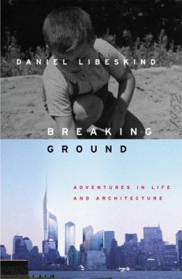 Breaking Ground : Adventures in Life and Archit... 0719566541 Book Cover