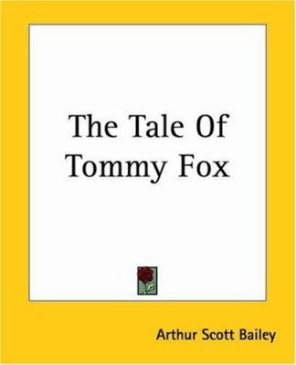 The Tale Of Tommy Fox 1419184814 Book Cover