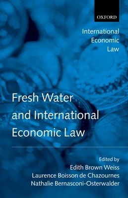 Fresh Water and International Economic Law 0199274673 Book Cover