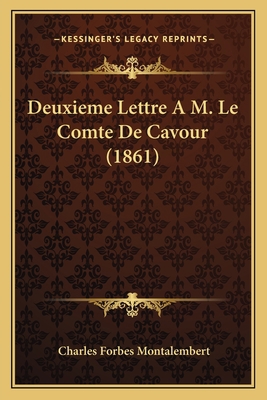 Deuxieme Lettre A M. Le Comte De Cavour (1861) [French] 116742476X Book Cover