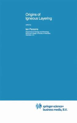 Origins of Igneous Layering 9048184355 Book Cover
