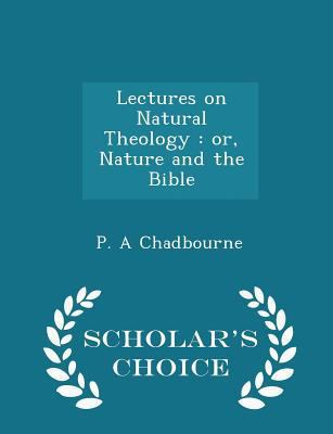 Lectures on Natural Theology: Or, Nature and th... 1297378059 Book Cover