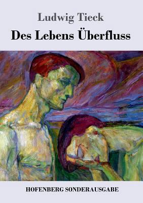 Des Lebens Überfluss [German] 3743718812 Book Cover