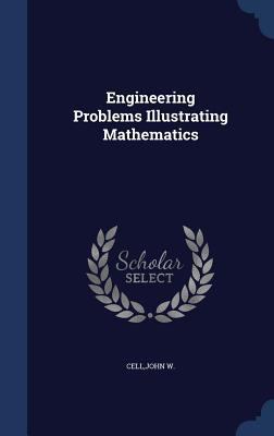 Engineering Problems Illustrating Mathematics 1340089300 Book Cover