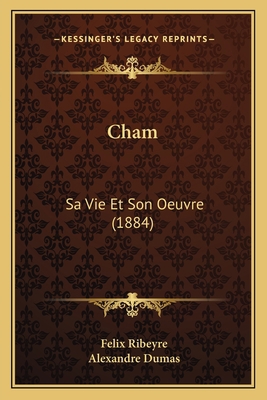 Cham: Sa Vie Et Son Oeuvre (1884) [French] 1168107768 Book Cover