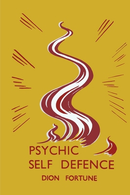 Psychic Self-Defense: Psychic Self-Defence 1946963208 Book Cover