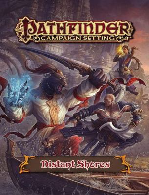 Pathfinder Campaign Setting: Distant Shores Gaz... 1601257872 Book Cover