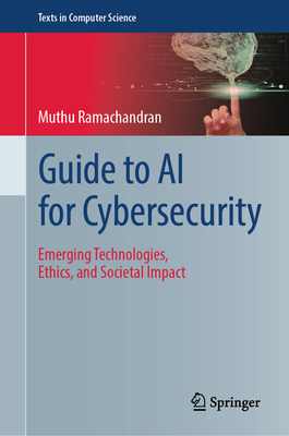 Guide to AI for Cybersecurity: Emerging Technol... 3032258731 Book Cover