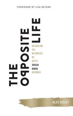 The Opposite Life: Unlocking the Mysteries of G... 1978677359 Book Cover