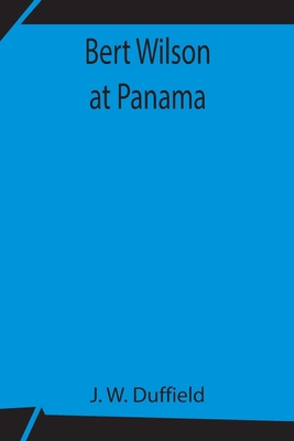 Bert Wilson At Panama 9354840558 Book Cover