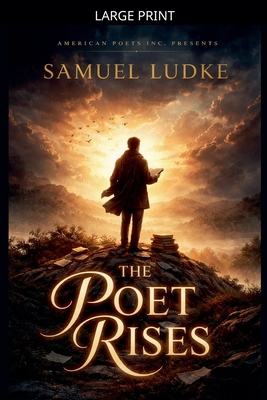 The Poet Rises [Large Print] B0GN27GC9T Book Cover