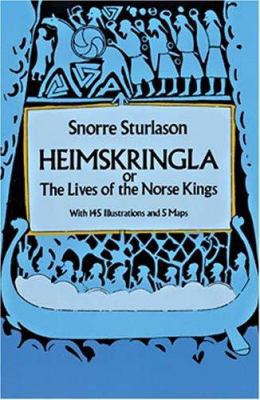 Heimskringla: Or, the Lives of the Norse Kings 0486263665 Book Cover