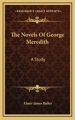 The Novels of George Meredith: A Study 1163351474 Book Cover