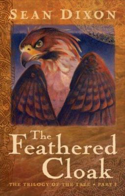 Feathered Cloak : The Trilogy of the Tree 1552639363 Book Cover