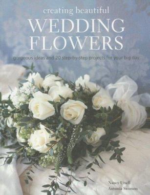 Creating Beautiful Wedding Flowers: Gorgeous Id... B0057DC7D8 Book Cover