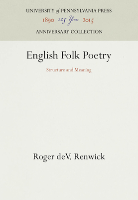 English Folk Poetry: Structure and Meaning 0812277775 Book Cover