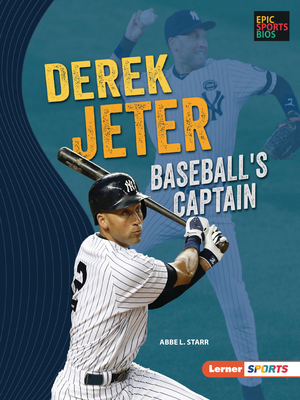 Derek Jeter: Baseball's Captain 1728478553 Book Cover