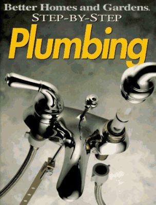 Better Homes and Gardens Step-By-Step Plumbing 069620634X Book Cover