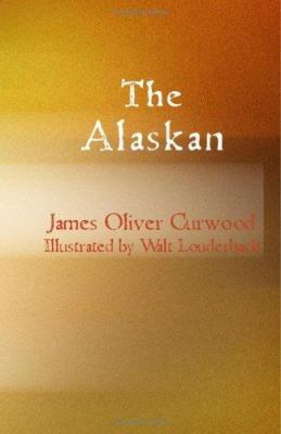 The Alaskan [Large Print] 1434623483 Book Cover
