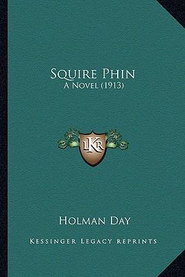 Squire Phin: A Novel (1913) 1163914533 Book Cover