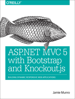 ASP.NET MVC 5 with Bootstrap and Knockout.Js: B... 1491914394 Book Cover