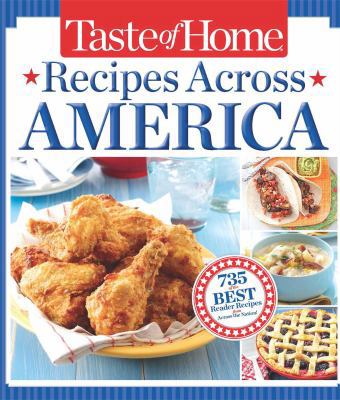 Taste of Home Recipes Across America: 735 of th... 1617651524 Book Cover