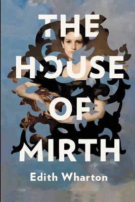 The House of Mirth B087SCKD2D Book Cover