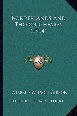 Borderlands And Thoroughfares (1914) 1165911736 Book Cover