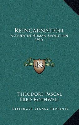Reincarnation: A Study in Human Evolution 1910 1163366560 Book Cover