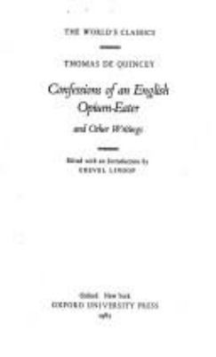 Confessions of an English Opium-Eater and Other... 0192816756 Book Cover