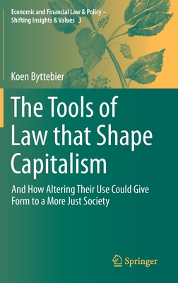 The Tools of Law That Shape Capitalism: And How... 3030241815 Book Cover