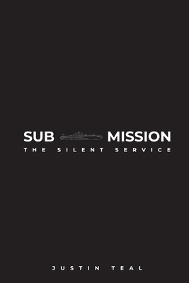 Sub-mission: The Silent Service 1961482053 Book Cover