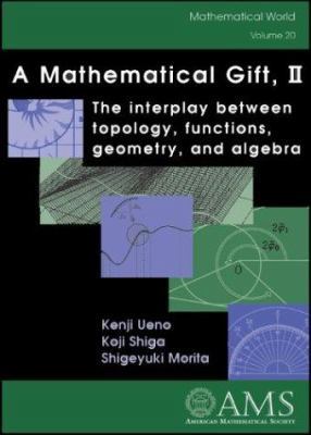 A Mathematical Gift, II (Mathematical World) 0821832832 Book Cover