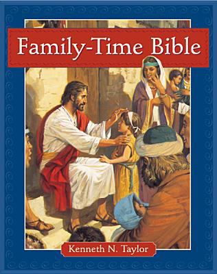 Family-Time Bible: For Families 0842365761 Book Cover