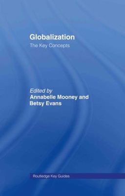 Globalization: The Key Concepts 0415368596 Book Cover