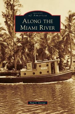 Along the Miami River 1531666833 Book Cover