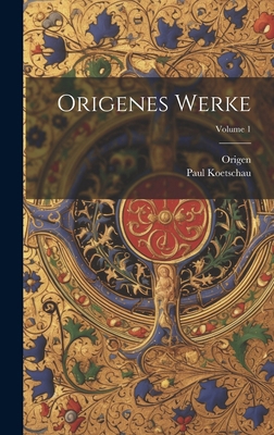 Origenes Werke; Volume 1 [Greek, Ancient (to 1453)] 1020218932 Book Cover