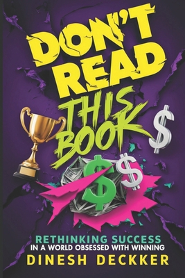 Don't Read This Book: Rethinking Success in a W... B0DFC1YW9Q Book Cover