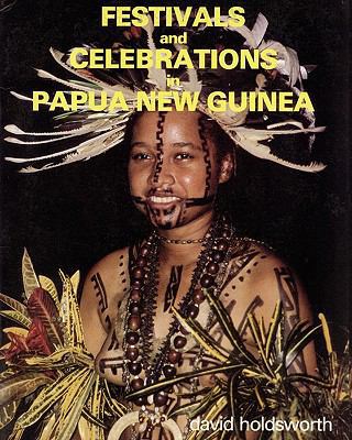 Festivals and Celebrations in Papua New Guinea 9980945060 Book Cover