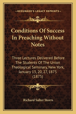 Conditions Of Success In Preaching Without Note... 1165378221 Book Cover