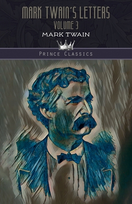 Mark Twain's Letters, Volume 3 9389682320 Book Cover