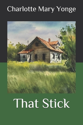 That Stick B08P3H16DL Book Cover