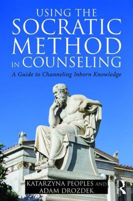 Using the Socratic Method in Counseling: A Guid... 0415347556 Book Cover