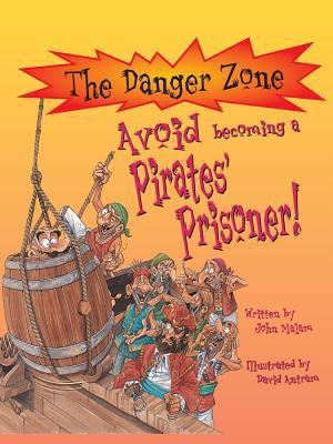 Avoid Becoming a Pirates' Prisoner! (The Danger... 1904194192 Book Cover