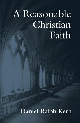 A Reasonable Christian Faith 1666743844 Book Cover