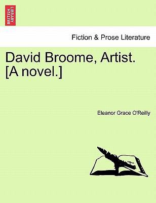 David Broome, Artist. [A Novel.] 1240899548 Book Cover