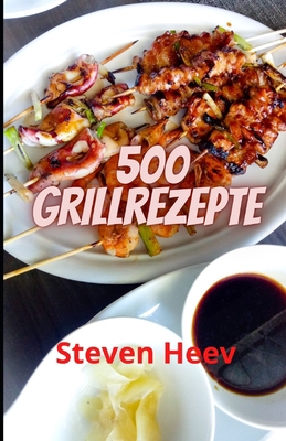 500 Grillrezepte B09KN4G4R7 Book Cover