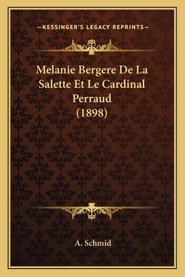 Melanie Bergere De La Salette Et Le Cardinal Pe... [French] 1166781410 Book Cover