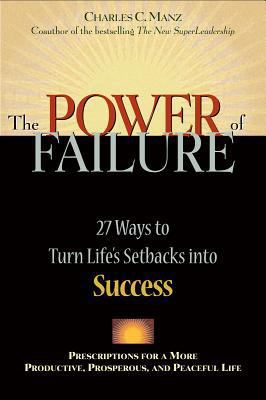 Power of Failure: 27 Ways to Turn Life's Setbac... 1576751325 Book Cover